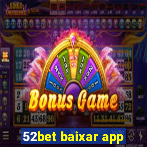 52bet baixar app